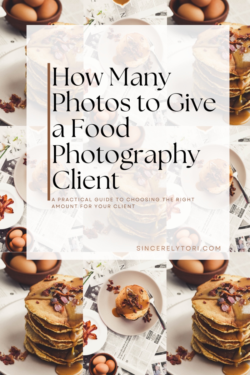 How Many Photos to Give a Food Photography Client