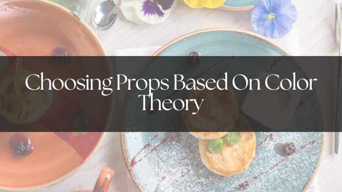 Choosing Props Based On Color Theory